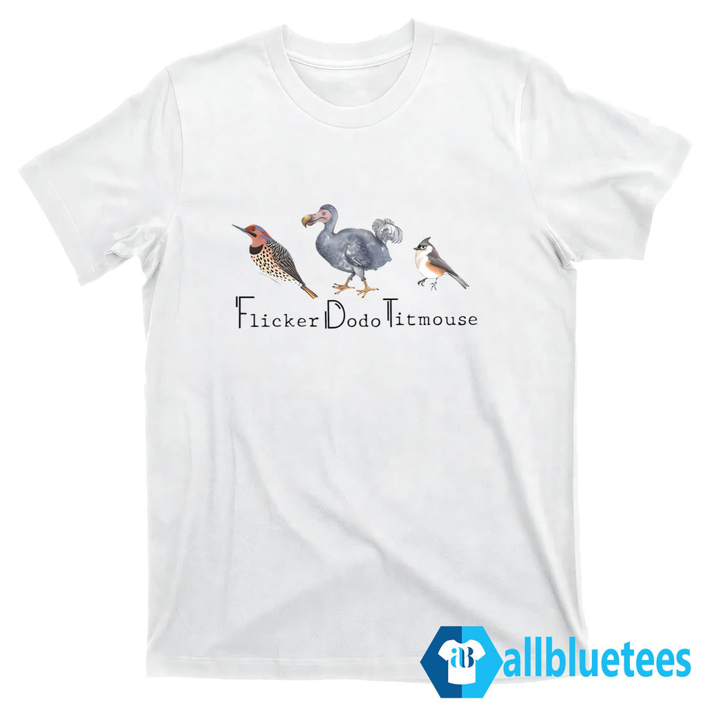 Flicker Dodo Titmouse Shirt