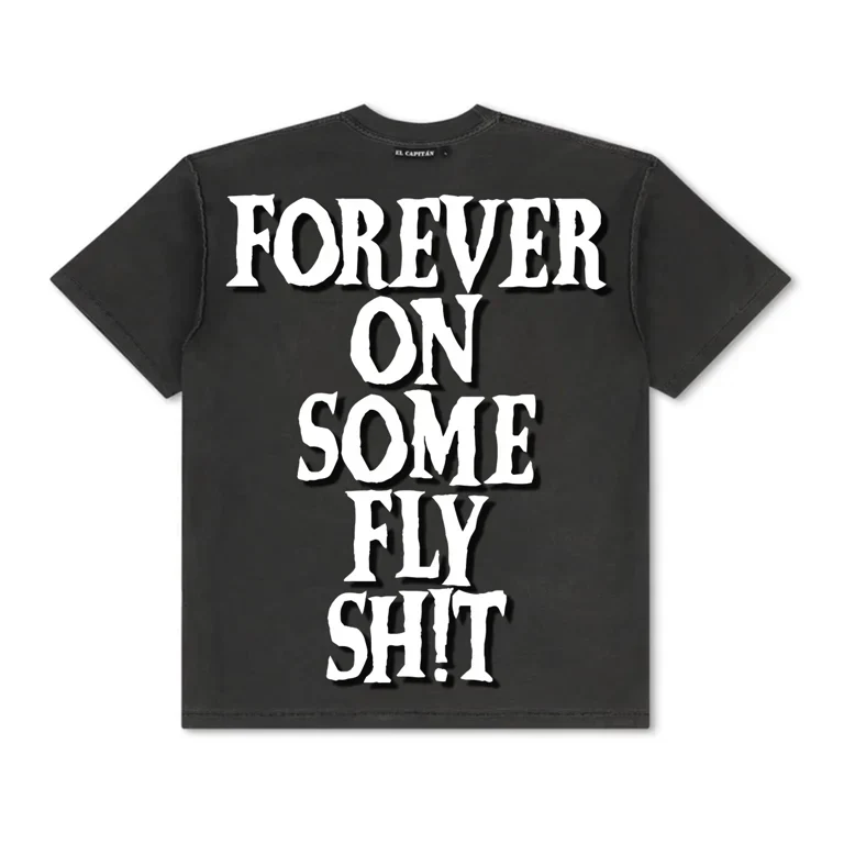 FOREVER ON SOME FLY SH!T TEE Hoodie, Sweatshirt | CoreVibeTees.com (Image 4)