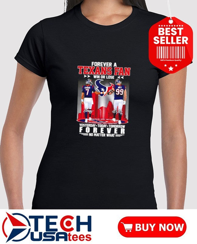 Forever a Houston Texans fan win or lose no matter what C J Stroud and J J Watt skyline shirt