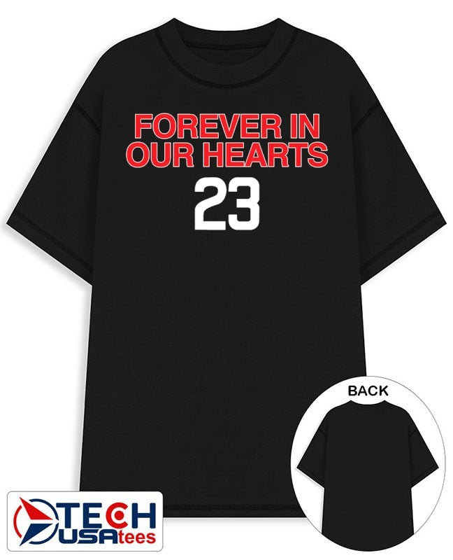 Forever in our hearts #23 shirt