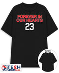 Forever in our hearts #23 shirt