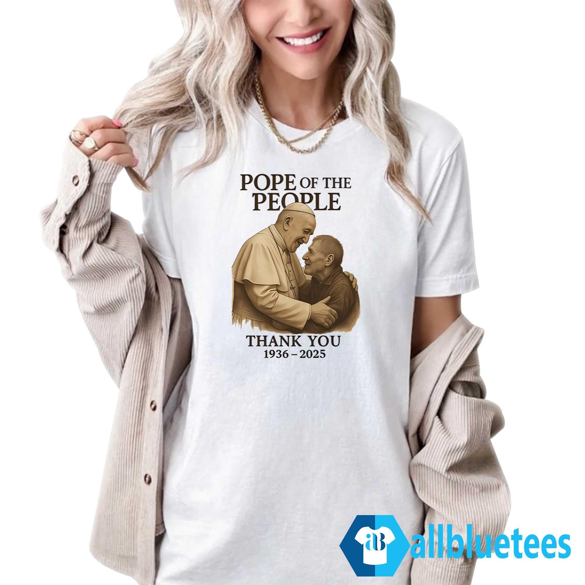 Francis Pope Of The People Thank You 1936-2025 Shirt