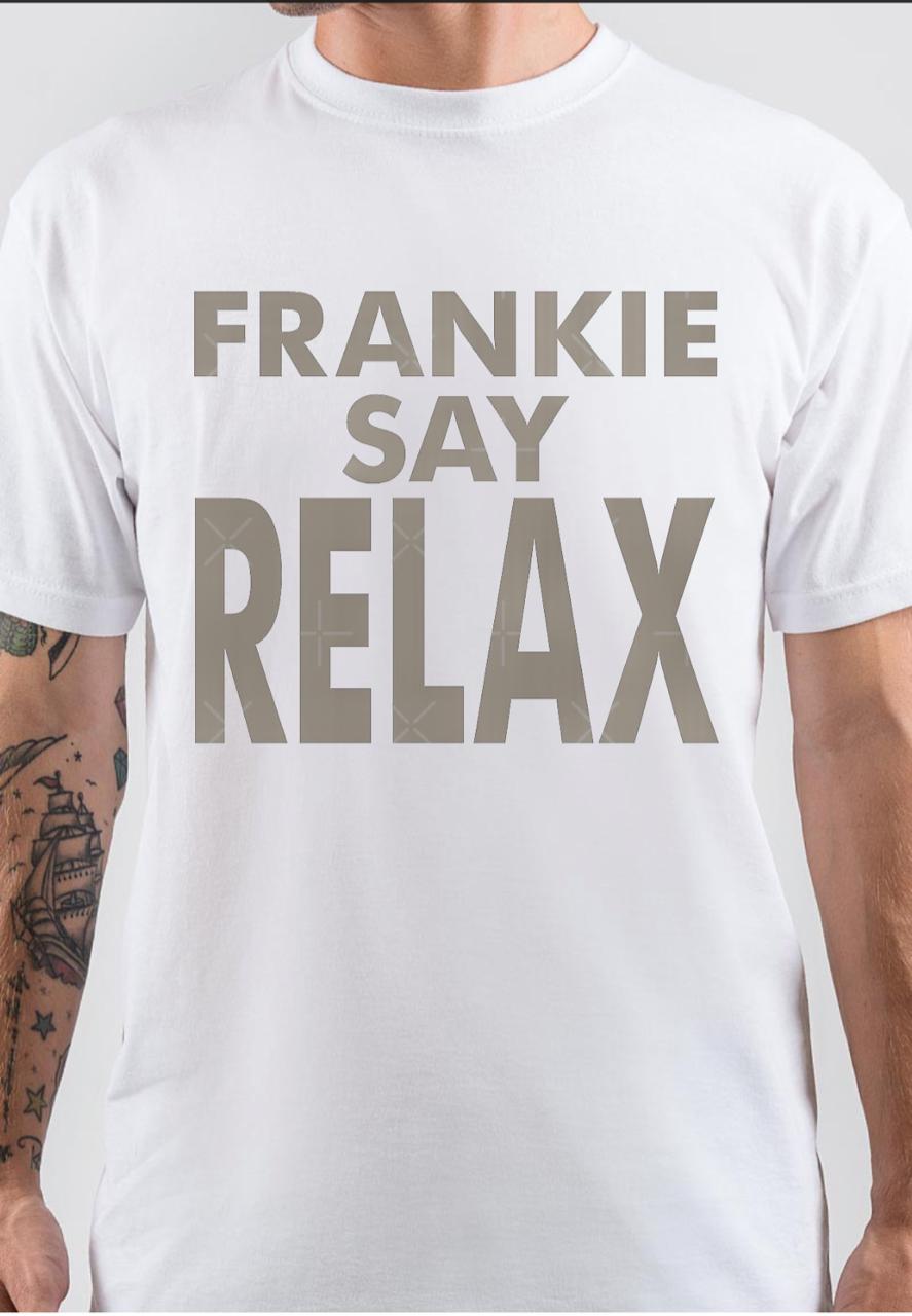 Frankie Say Relax Friends White T-Shirt Hoodie, Sweatshirt | CoreVibeTees.com