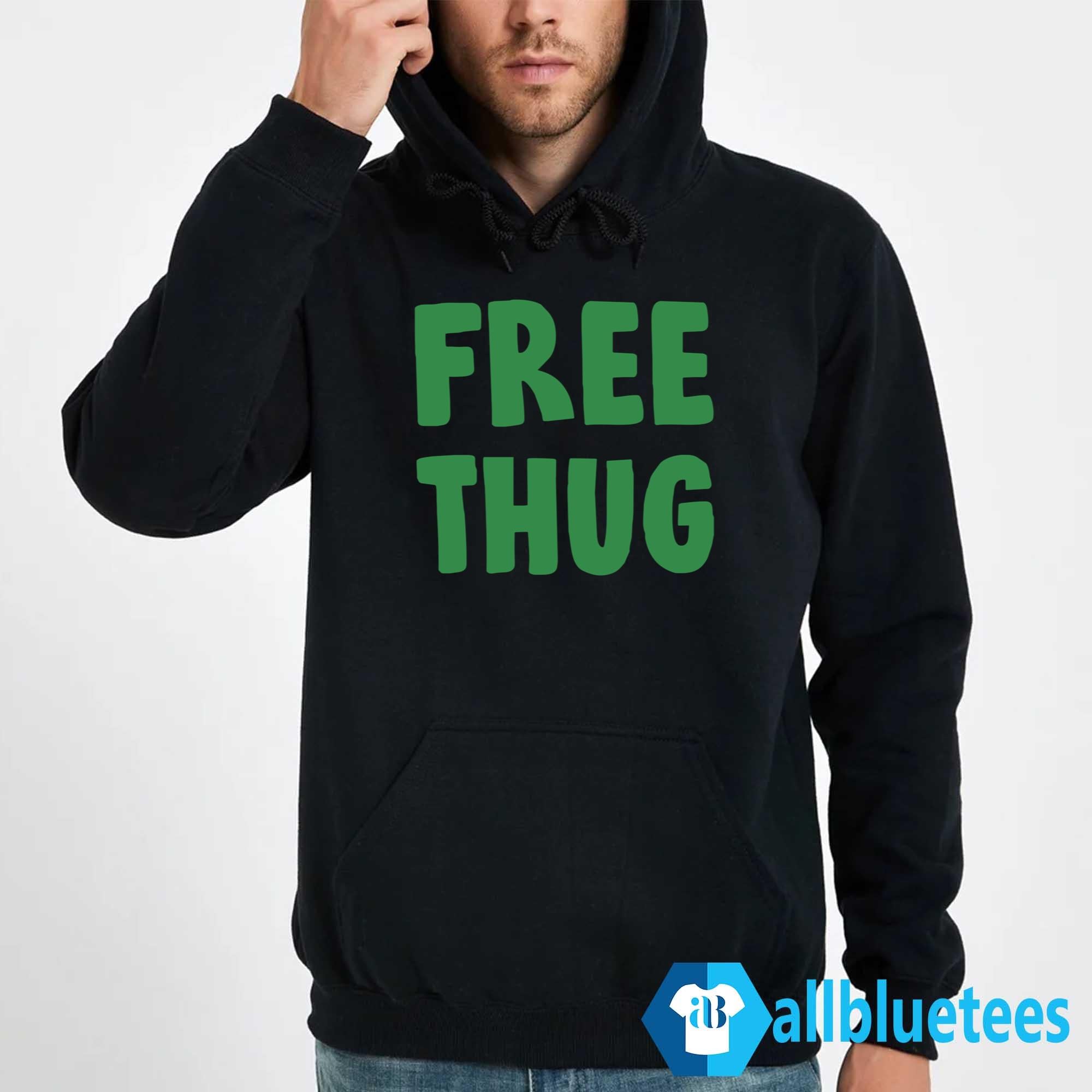 Free Thug Shirt