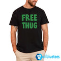 Free Thug Shirt
