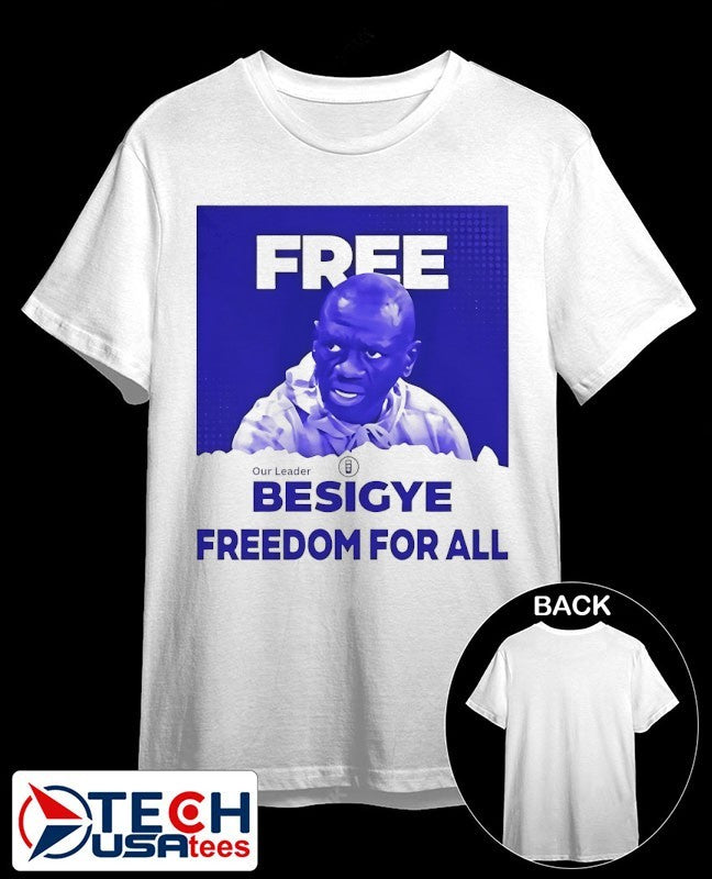 Free our leader Besigye freedom for all shirt