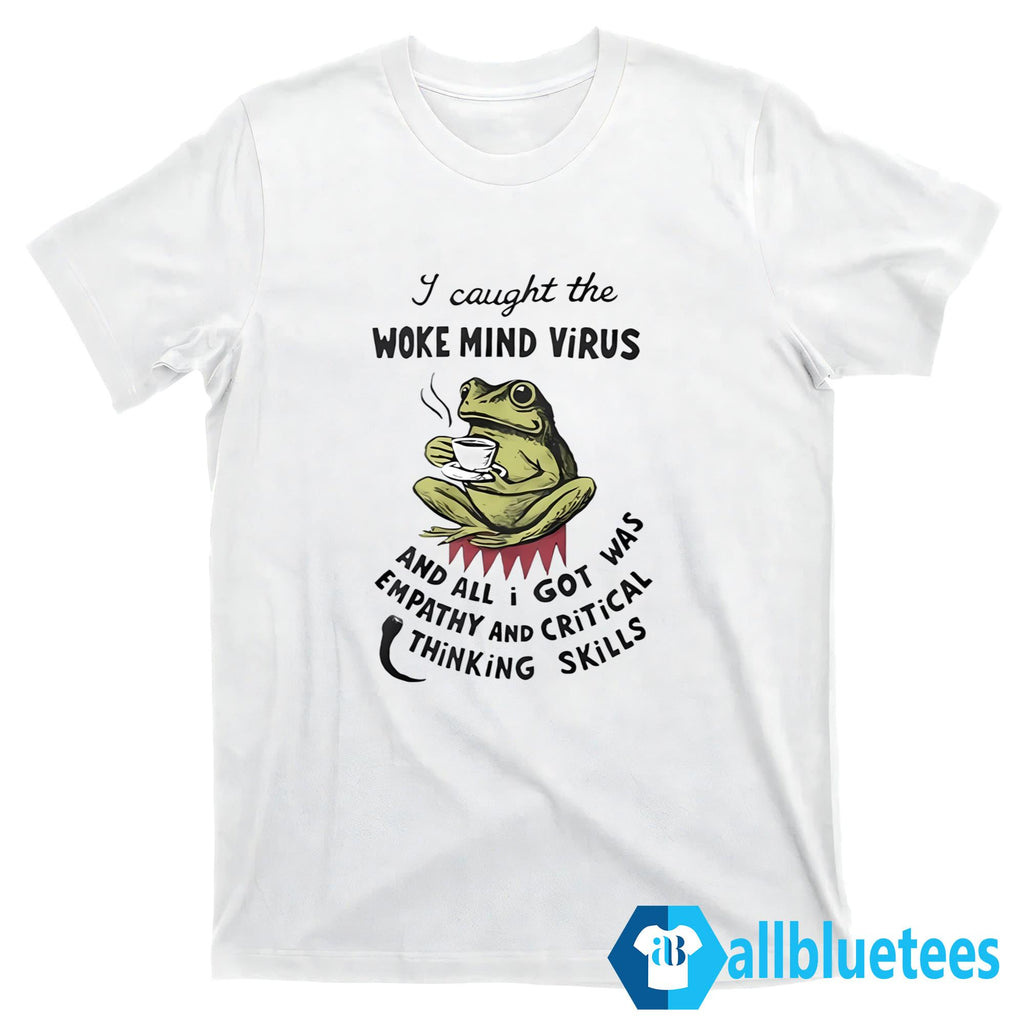 Frog Coffee I Caught The Woke Mind Virus Shirt