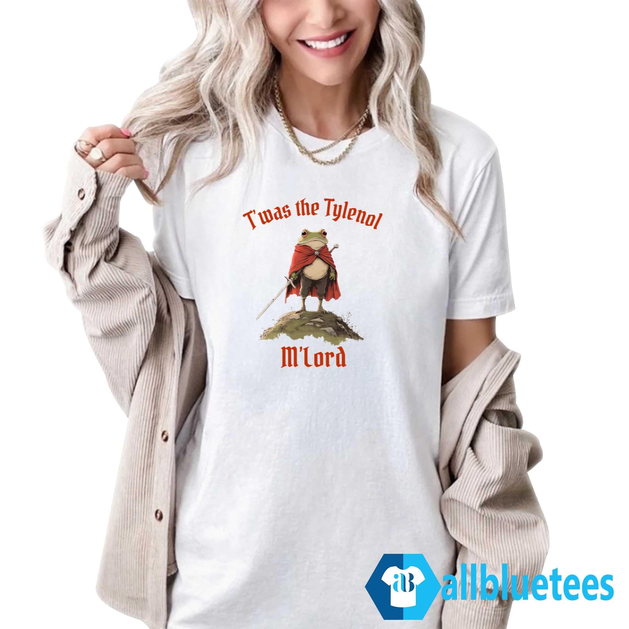 Frog Twas The Tylenol M’lord Shirt