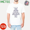 From the river to the sea that_s the flag you_re gonna see shirt