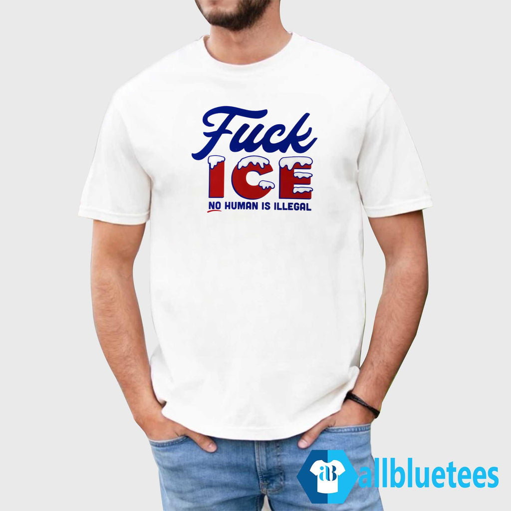 Fuck ICE No Human Is Illegal Shirt