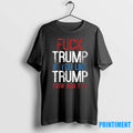 Fuck Trump If You Like Trump Fuck You Too Tshirts Sweater