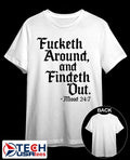 Fucketh around and findeth out mood 24 7 shirt