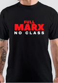 Full Marx No Class T-Shirt Hoodie, Sweatshirt | CoreVibeTees.com