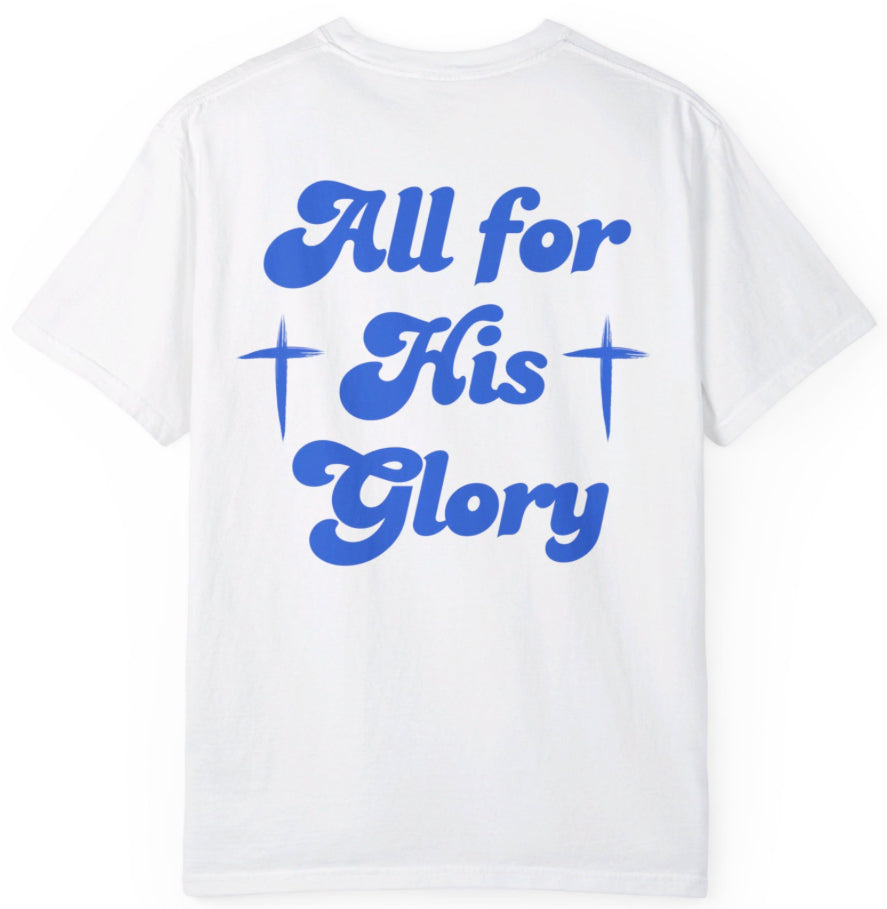 ALL FOR HIS GLORY Tee Hoodie, Sweatshirt | CoreVibeTees.com (Image 1)