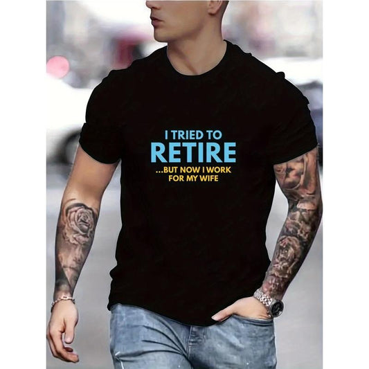Funny 'Work For My Wife' Print T Shirt, Tees For Men, Casual Short Sleeve Tshirt For Summer Spring Fall, Tops As Gifts,100% cotton T-shirt Made in USA