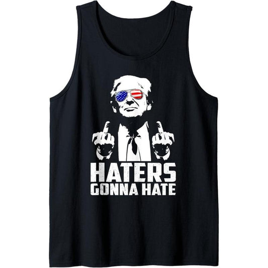 Funny Haters Gonna Hate President Donald Trump Middle Finger Tank Top MADE IN USA