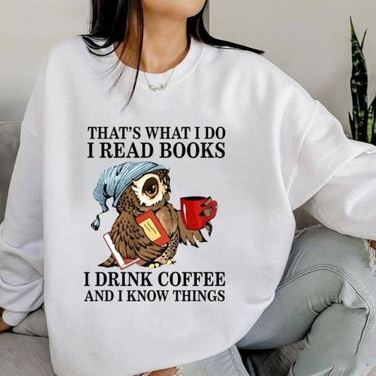 Funny Reading Lovers Shirt, That's What I Do I Read Books Sweatshirt, Coffee Lovers T-shirt, Books And Coffee Shirt, Gift For Bookish