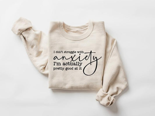 Funny Sarcastic Anxiety Quote Sweatshirt, Witty Mental Health Sweater, Funny Quote Shirt, Anxiety Humor Shirt, Trendy Shirt