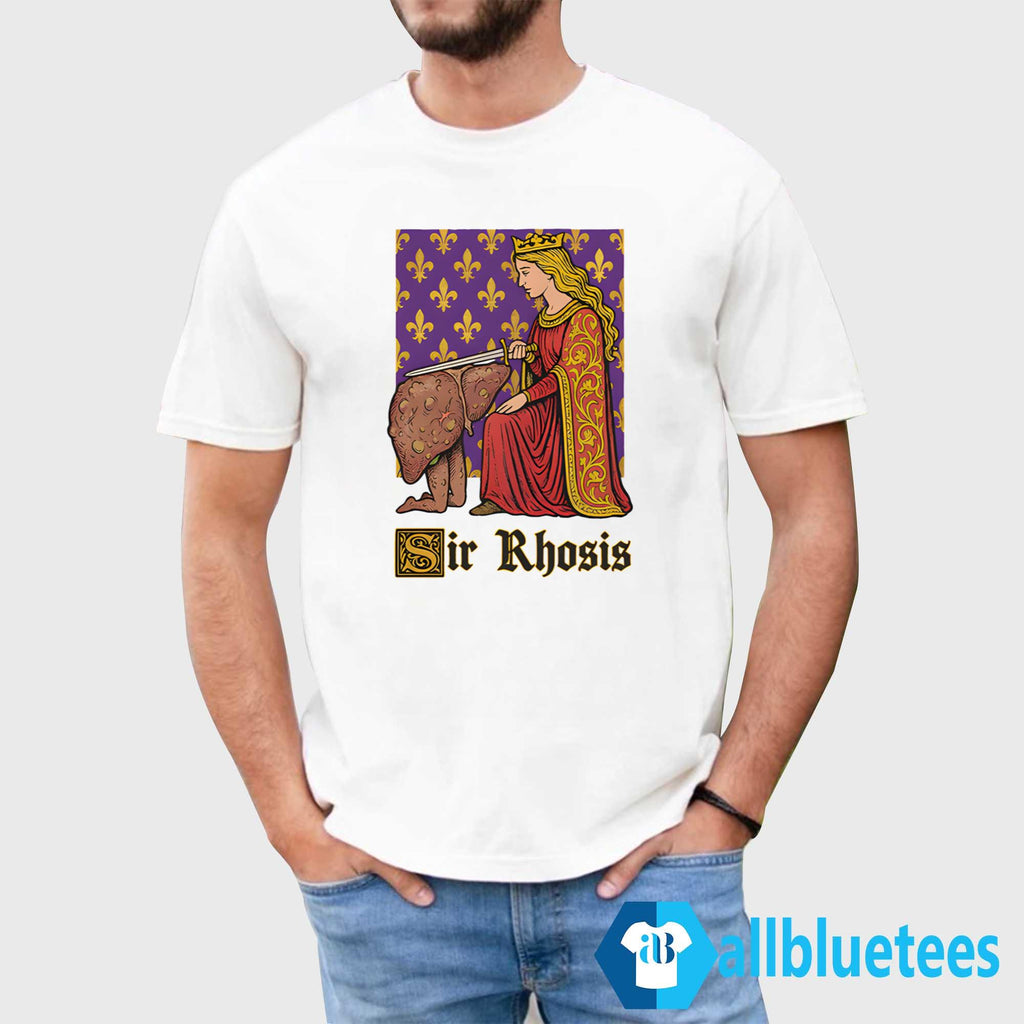 Funny Sir Rhosis Drinking Pun Shirt