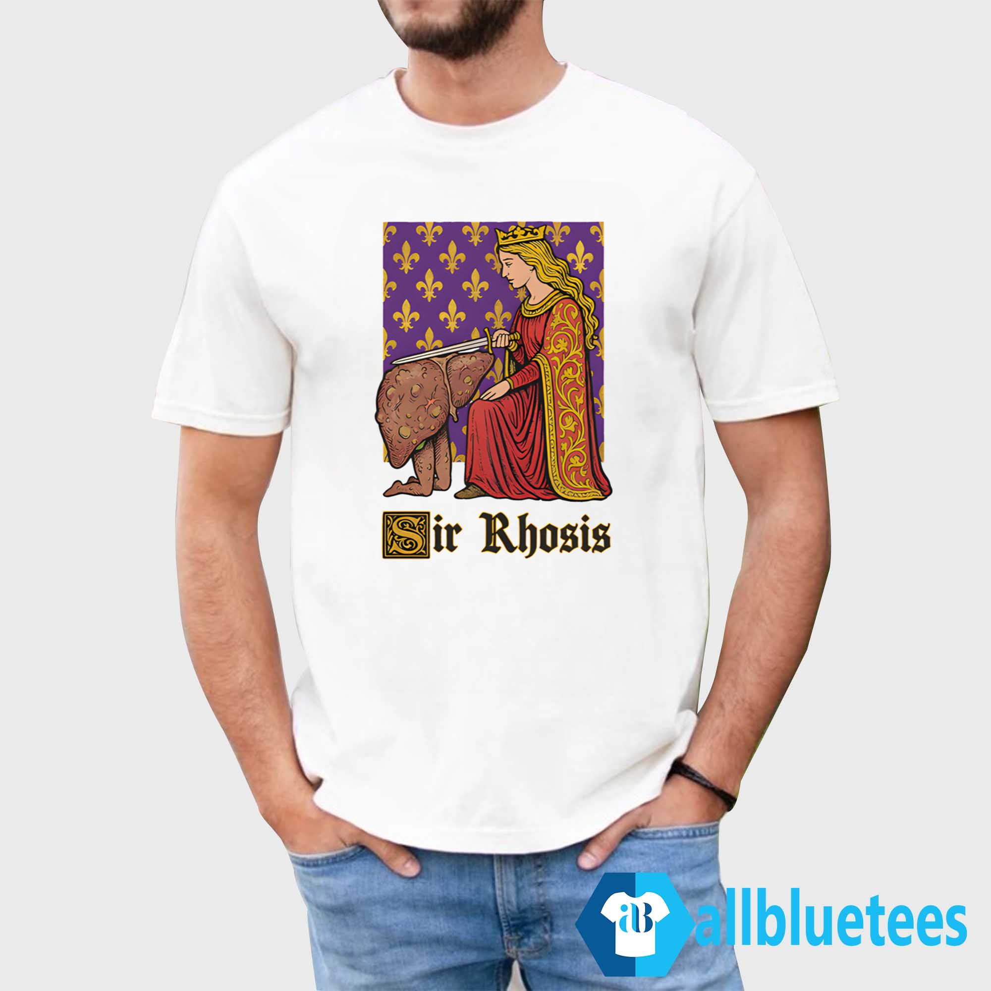 Funny Sir Rhosis Drinking Pun Shirt