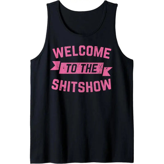 Funny Welcome to the Shitshow Meme Shirt Gift for Men Women Tank Top MADE IN USA