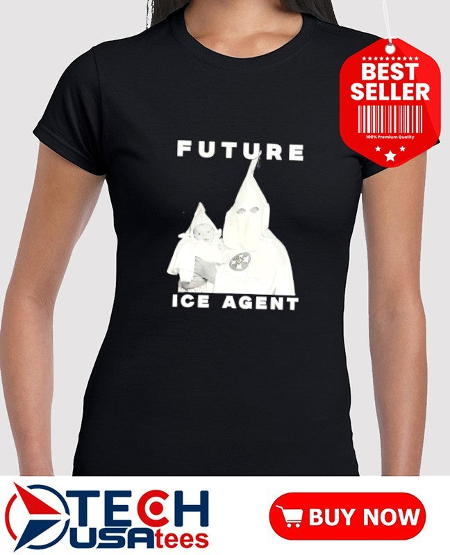 Future ICE Agent shirt
