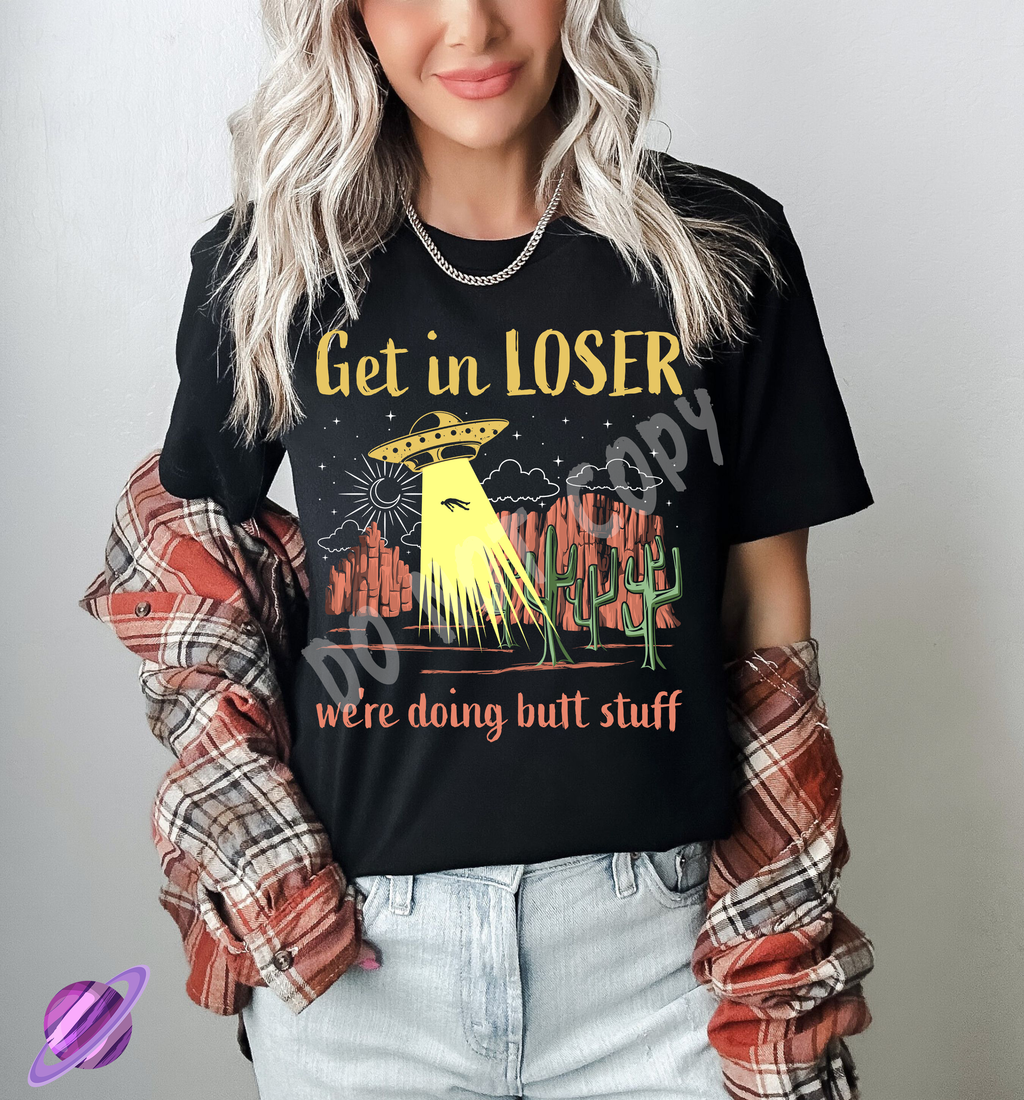 GET IN LOSER BUTT TEE Hoodie, Sweatshirt | CoreVibeTees.com (Image 1)