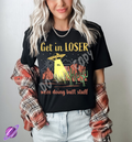GET IN LOSER BUTT TEE Hoodie, Sweatshirt | CoreVibeTees.com (Image 1)