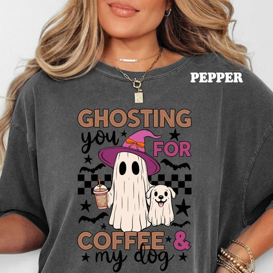 Ghosting You For Coffee and My Dog Halloween Shirt ~ Unisex Apparel Relaxed Fit Printed In The USA Clothing Womenswear Casual Comfort Cotton Top Athletic Boho Chic