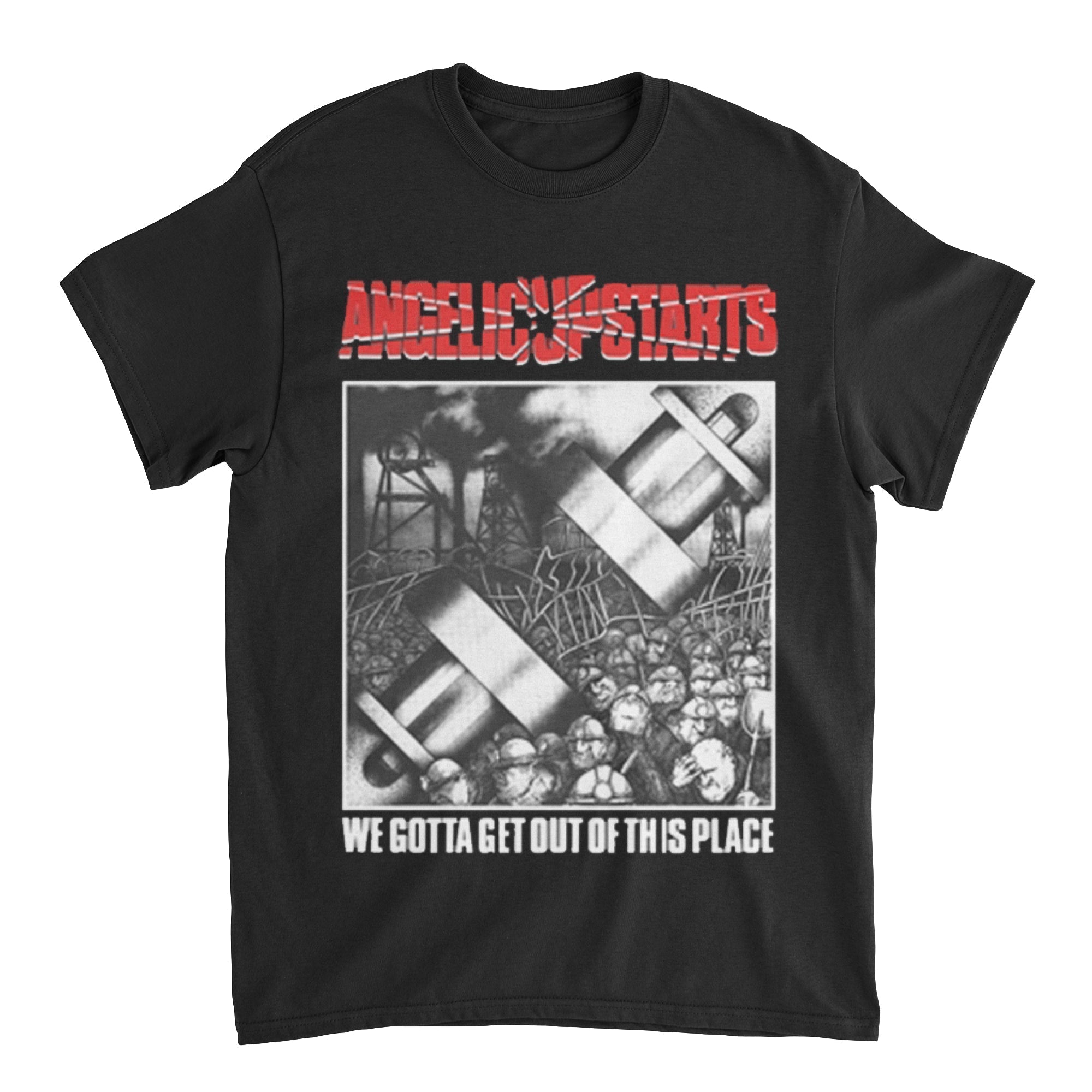 Angelic Upstarts - We Gotta Get Out Of This Place t-shirt Hoodie, Sweatshirt | CoreVibeTees.com