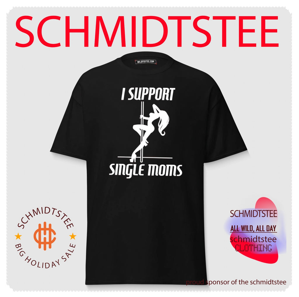 Girl sexy stripper I support single mon shirt
