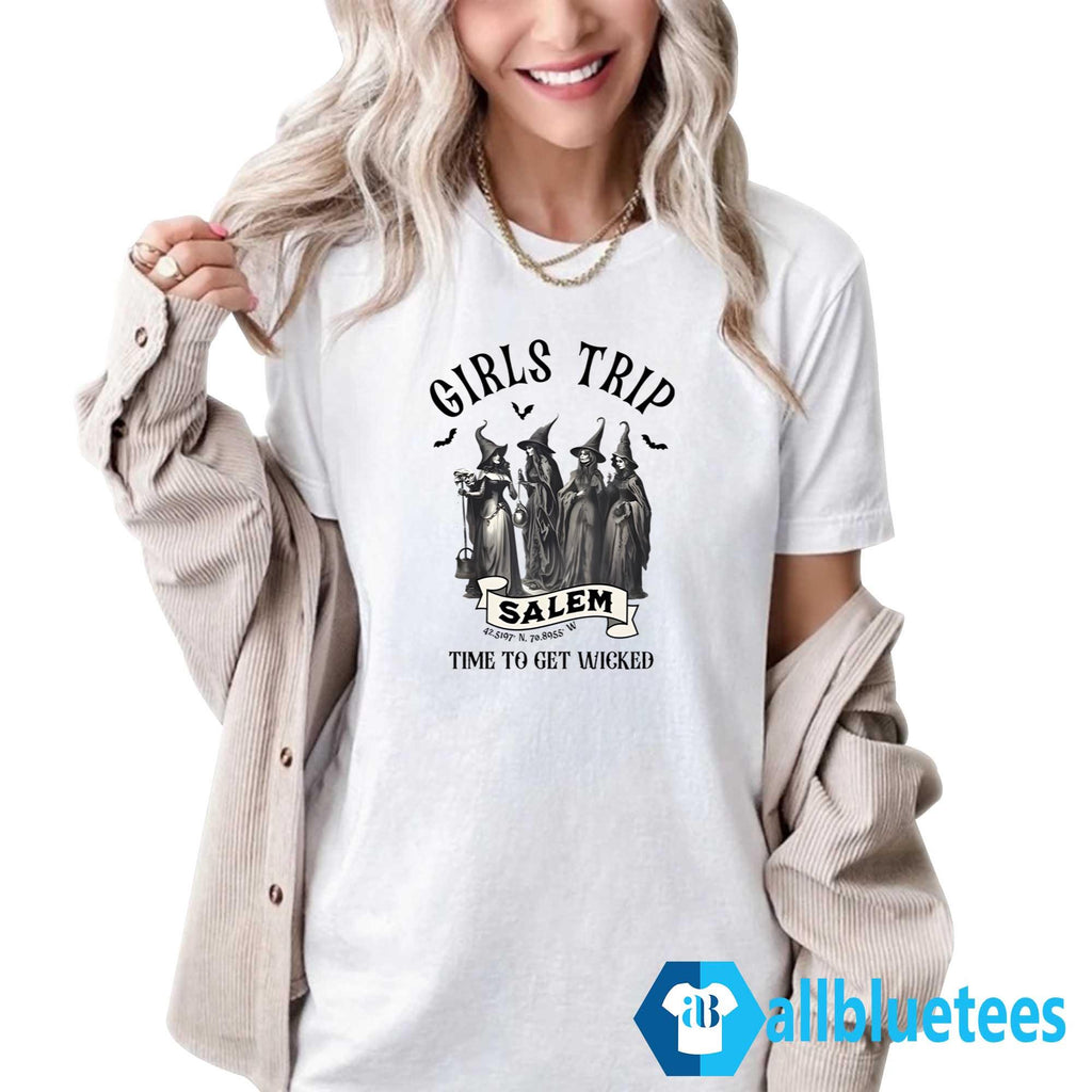 Girls Trip Salem Time To Get Wicked Shirt