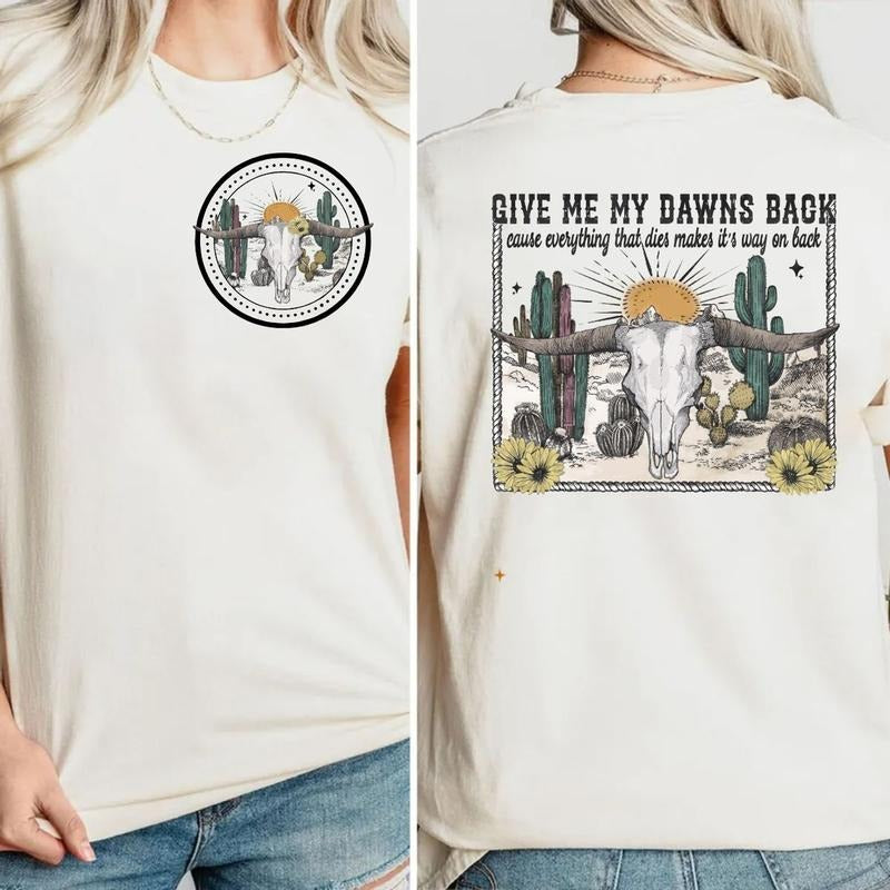 Give Dawns Back Graphic Tees, Country Western Music, Western Double Sided Tshirt, Unisex Sweater Pullover Tee