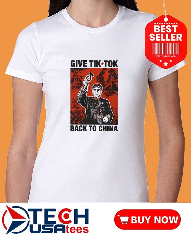 Give Tiktok back to China shirt