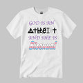 God Is An Atheist And She Is Bisexual Shirt
