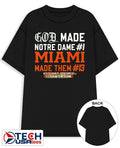 God made Notre Dame #1 Miami made them #13 shirt