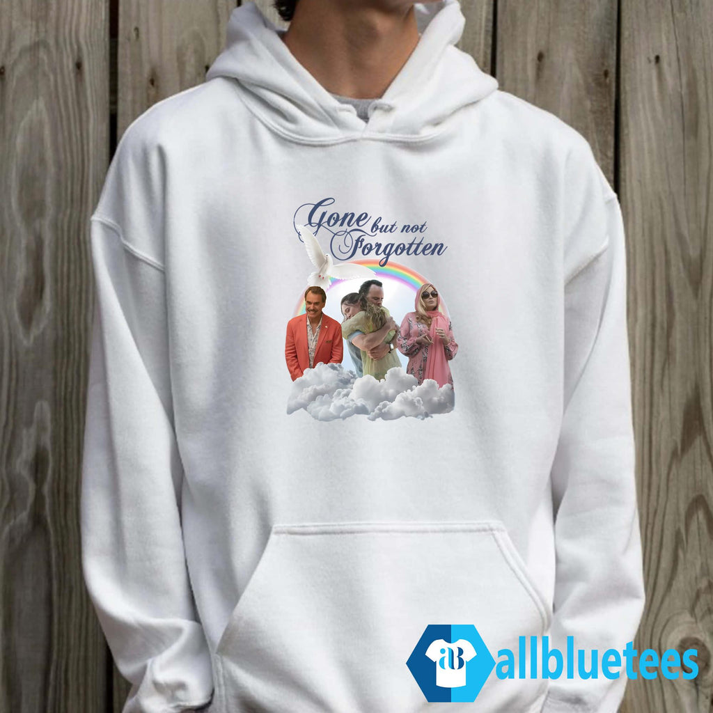Gone But Not Forgotten Shirt