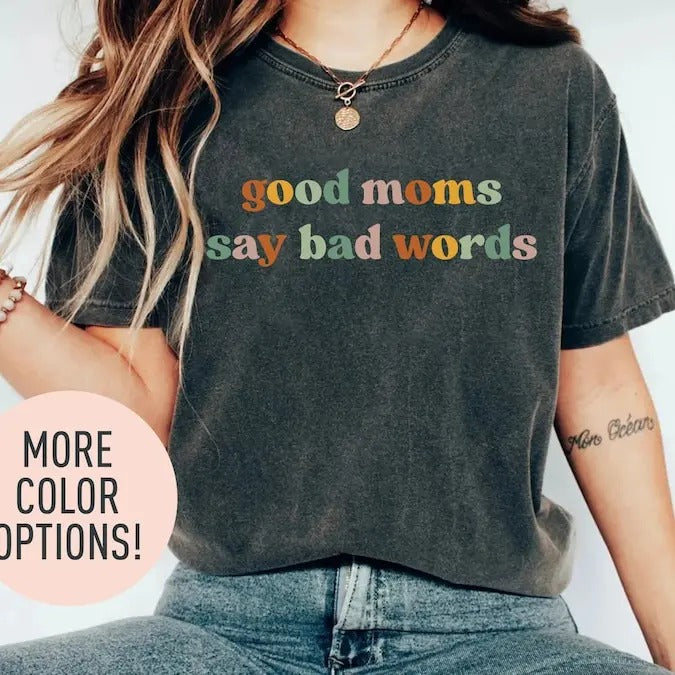 Good Moms Say Bad Words Shirt, Funny Mama Shirt, Mother's Day Shirt, Gift for Funny Moms, Retro Shirt for Mom
