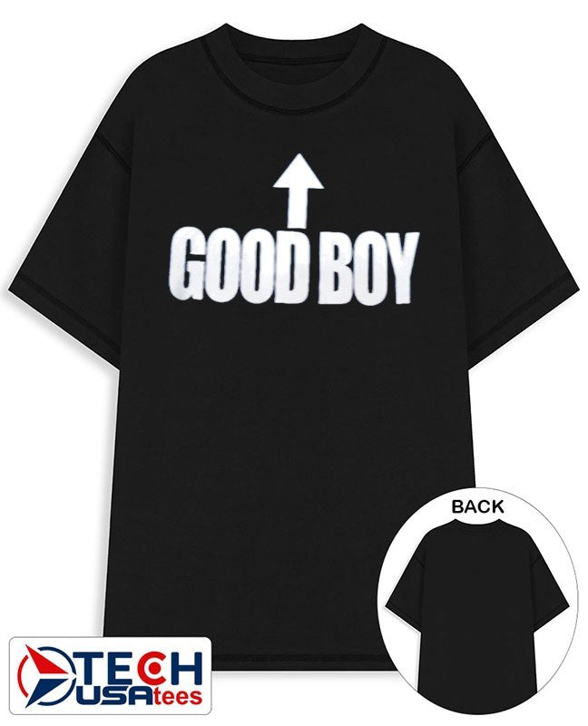 Good boy up shirt