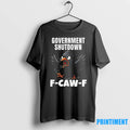 Government Shutdown Crow F Caw F Tshirts Sweater