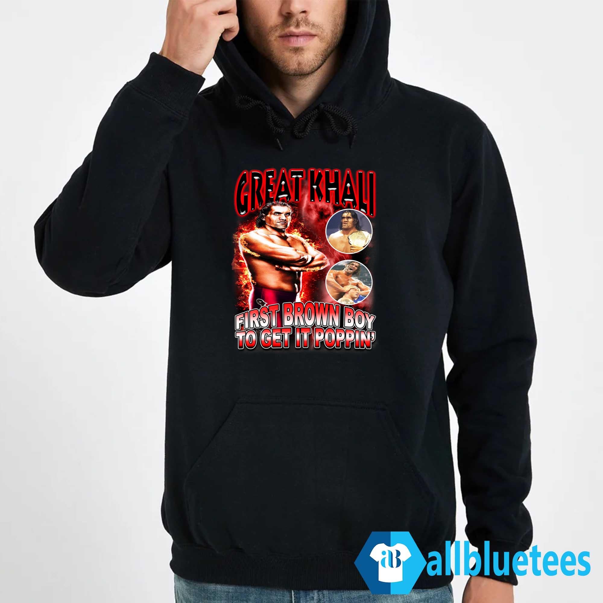 Great Khali First Brown Boy To Get It Poppin’ Shirt
