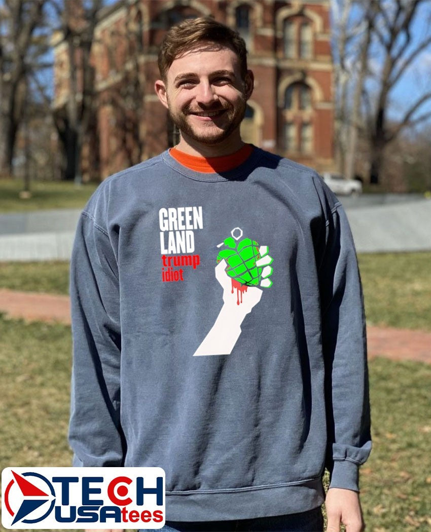 Greenland Green Day Parody Trump Idiot shirt