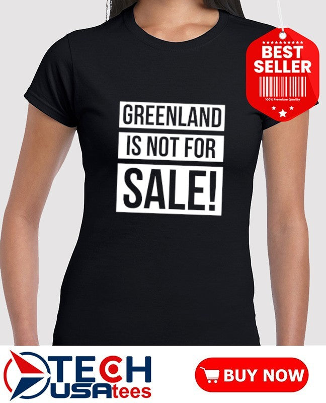 Greenland is not for sale shirt