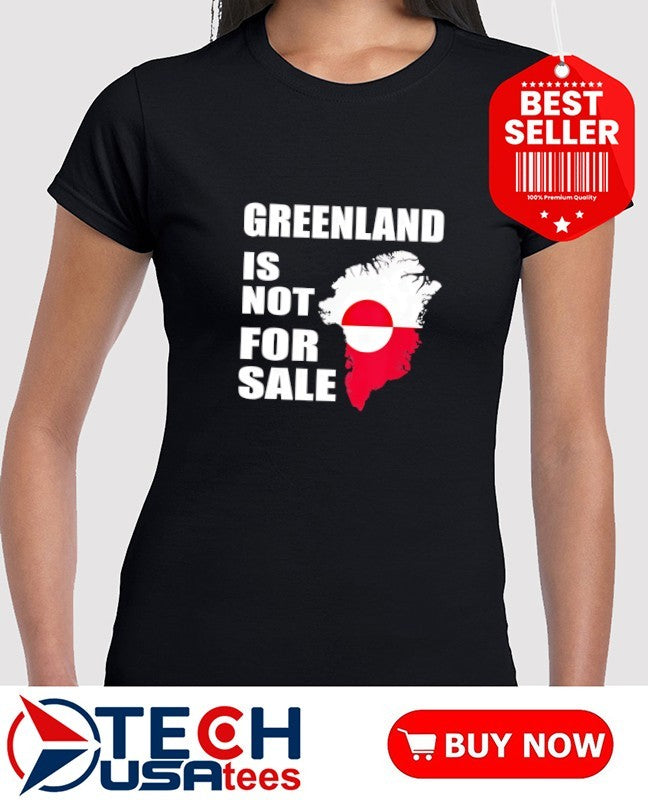 Greenland is not for sale State shirt