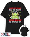 Grinch never stop trying never stop believing never give up your moment will come shirt