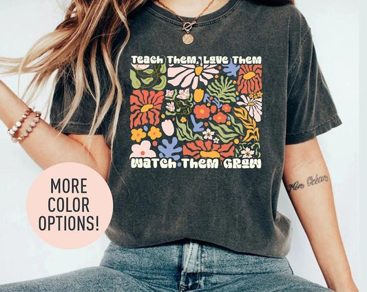Groovy New Teacher Shirt, Teach Them Love Them Watch Them Grow Shirt, Floral Shirt,Retro Floral Shirt, Teacher Life Shirt,Best Teacher  T-shirt, sweater and Hoodie