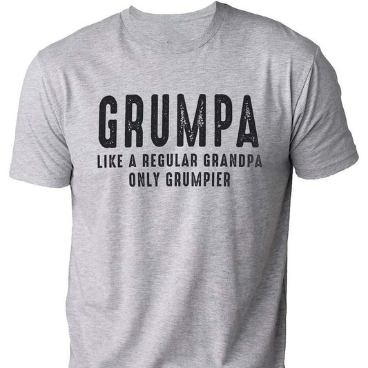 Grumpa, Like a Regular Grandpa Only Grumpier | Fathers Day Gift - Grandpa shirt - Funny Shirt Men