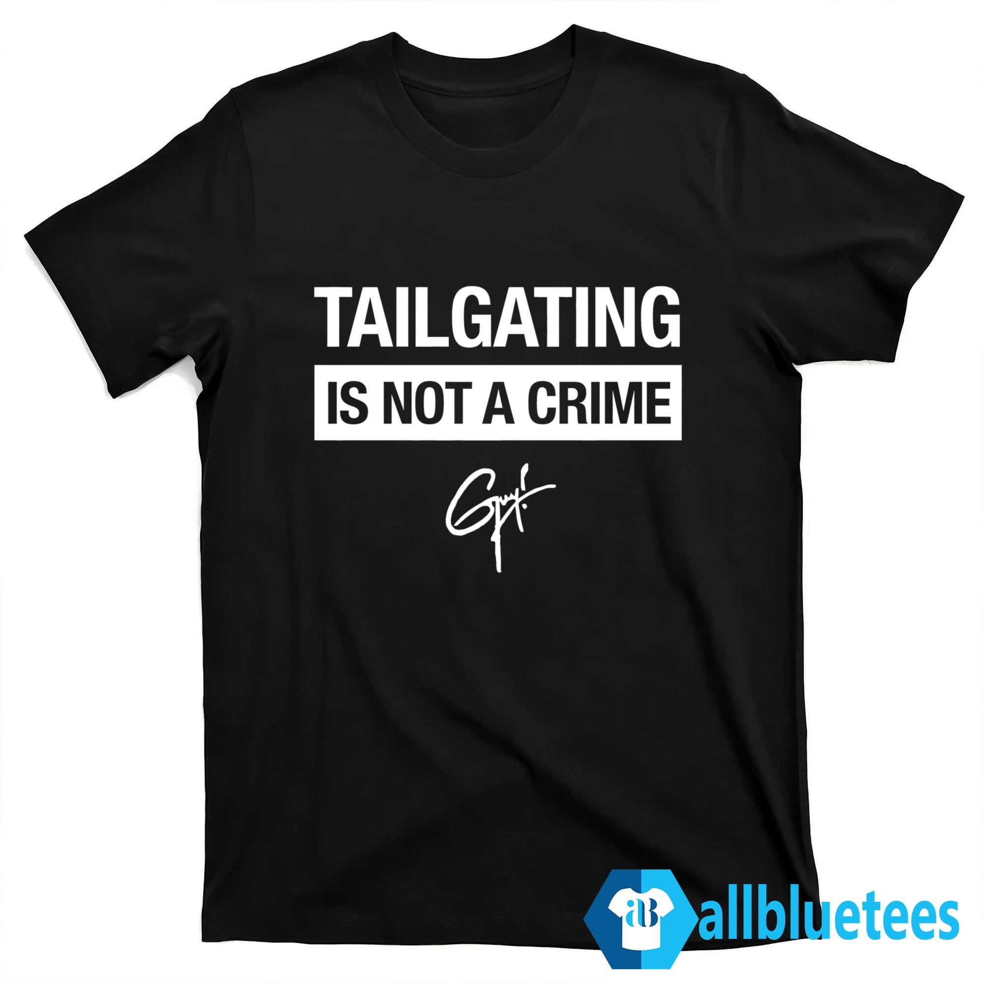 Guy Fieri Tailgating Is Not A Crime Shirt