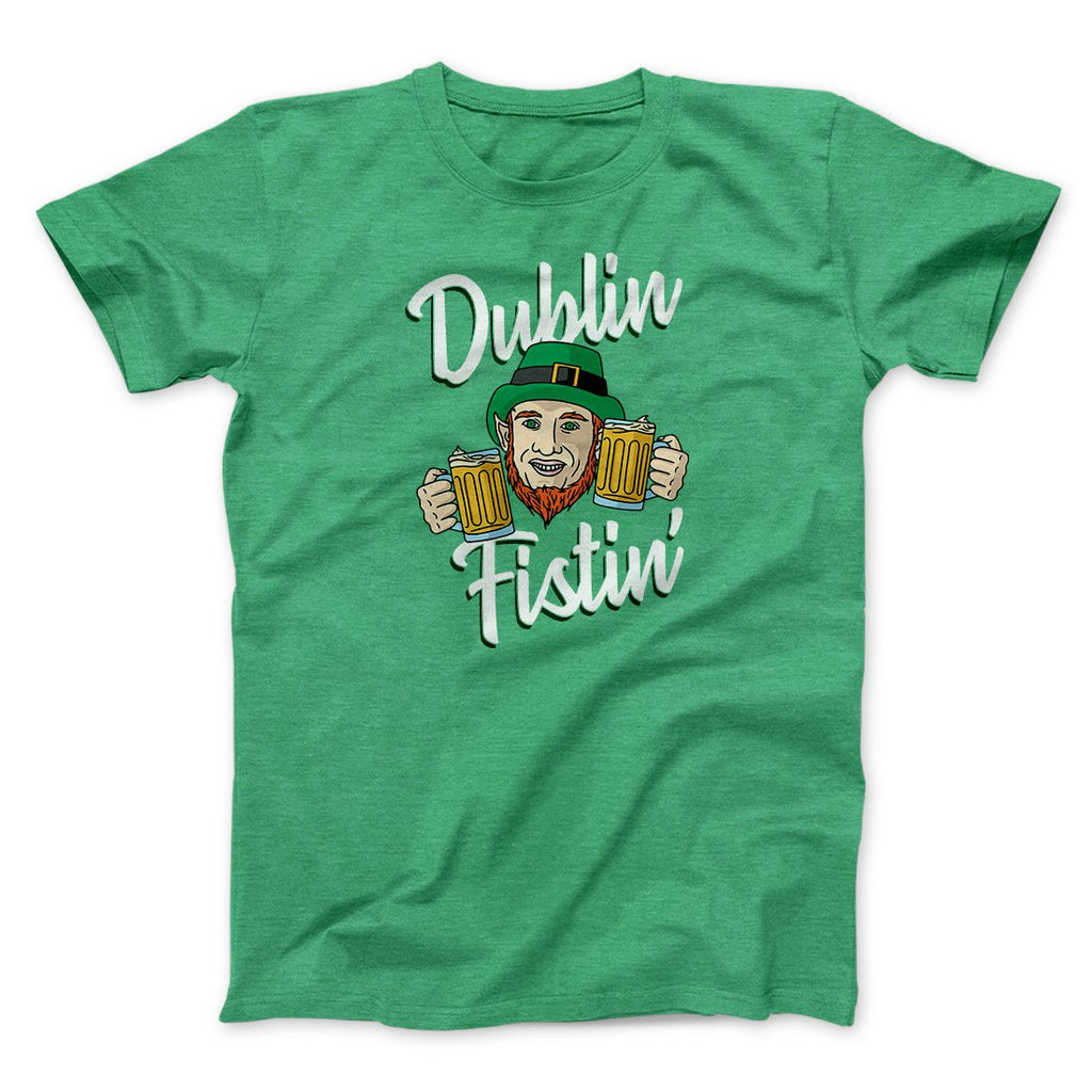 Dublin Fistin' Men/Unisex T-Shirt Hoodie, Sweatshirt | CoreVibeTees.com (Image 1)