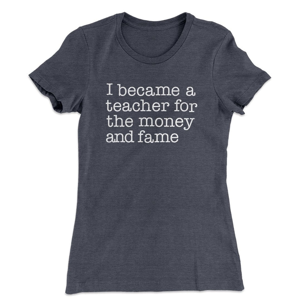 Why I Became a Teacher Funny Women's T-Shirt Hoodie, Sweatshirt | CoreVibeTees.com (Image 2)